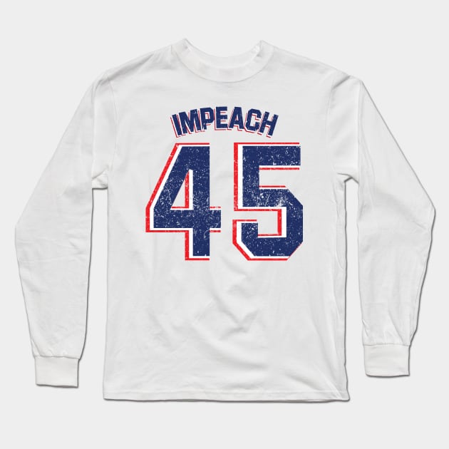 Impeach 45 Long Sleeve T-Shirt by Litho